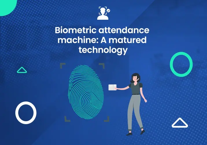 What is the history of biometric attendance machine?